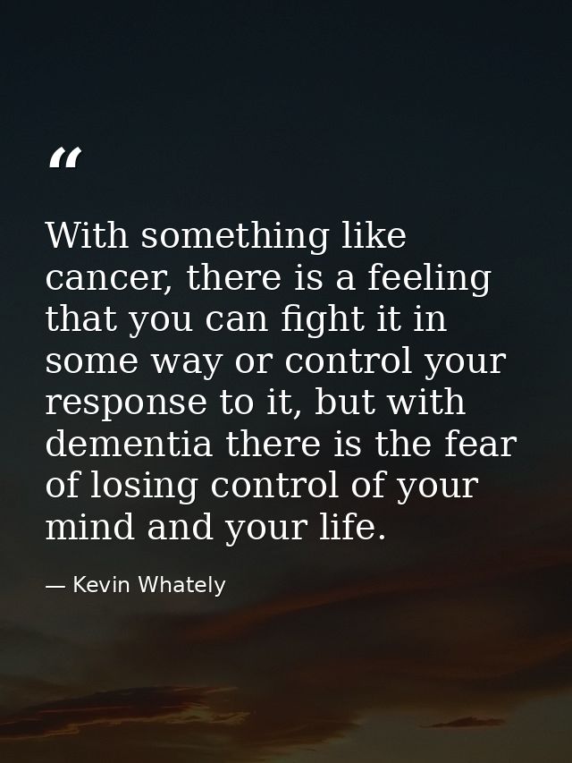 With something like cancer, there is a feeling that you can fight it in some way or control your response to it, but wit — Kevin Whately