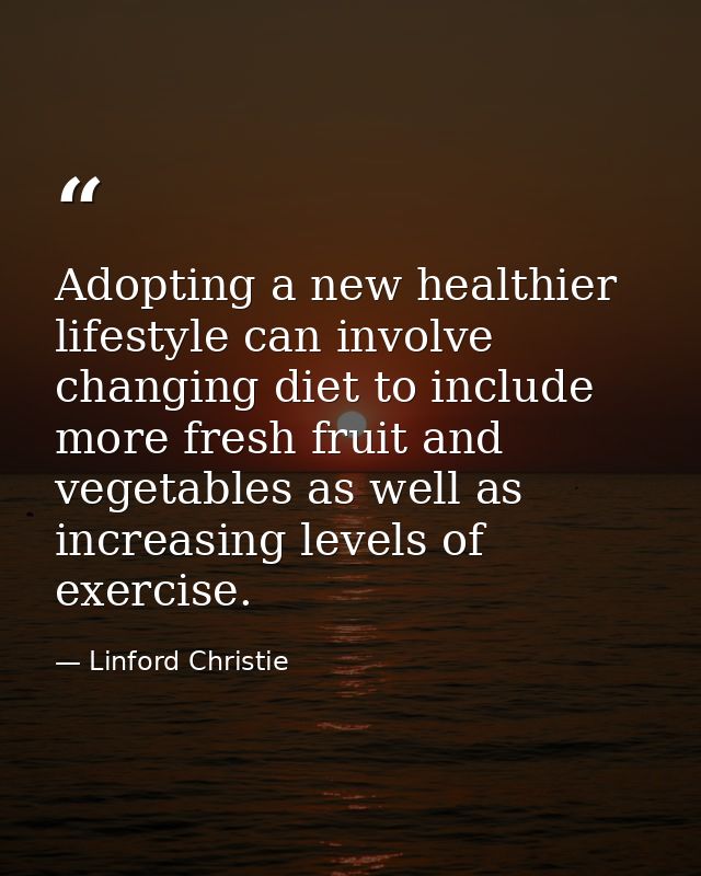 Adopting a new healthier lifestyle can involve changing diet to include more fresh fruit and vegetables as well as incre — Linford Christie
