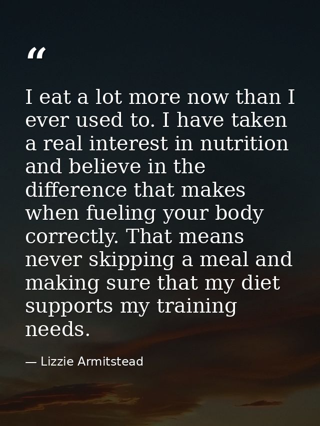 I eat a lot more now than I ever used to. I have taken a real interest in nutrition and believe in the difference that m — Lizzie Armitstead