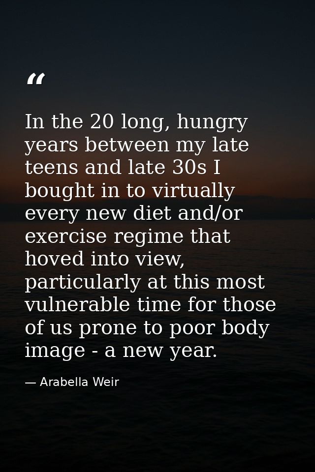 In the 20 long, hungry years between my late teens and late 30s I bought in to virtually every new diet and/or exercise  — Arabella Weir