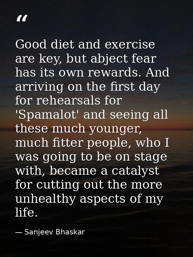 Good diet and exercise are key, but abject fear has its own rewards. And arriving on the first day for rehearsals for 'S — Sanjeev Bhaskar