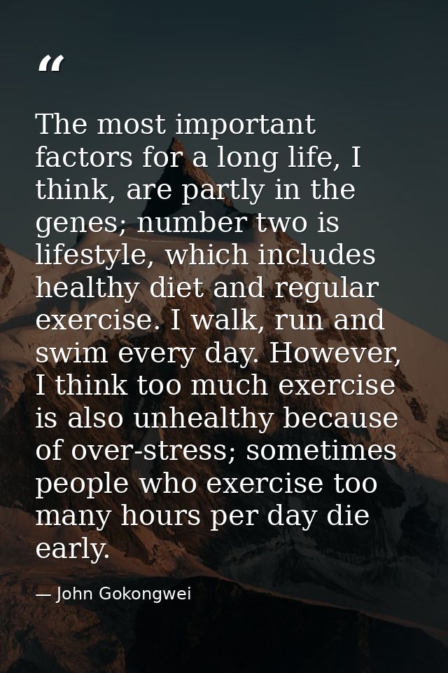 The most important factors for a long life, I think, are partly in the genes; number two is lifestyle, which includes he — John Gokongwei