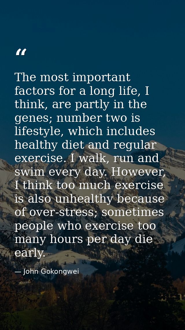 The most important factors for a long life, I think, are partly in the genes; number two is lifestyle, which includes he — John Gokongwei