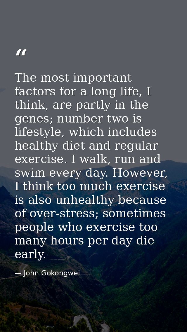 The most important factors for a long life, I think, are partly in the genes; number two is lifestyle, which includes he — John Gokongwei