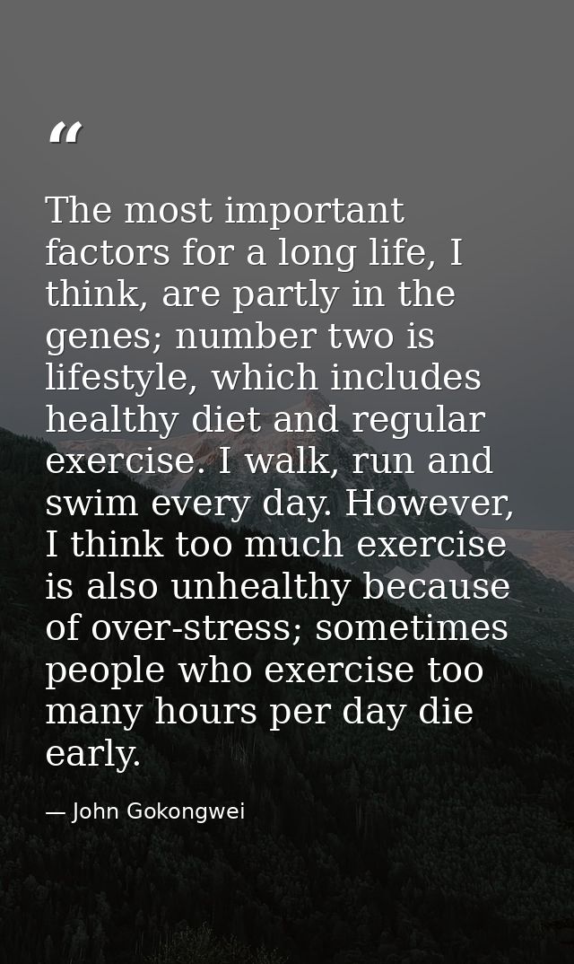 The most important factors for a long life, I think, are partly in the genes; number two is lifestyle, which includes he — John Gokongwei