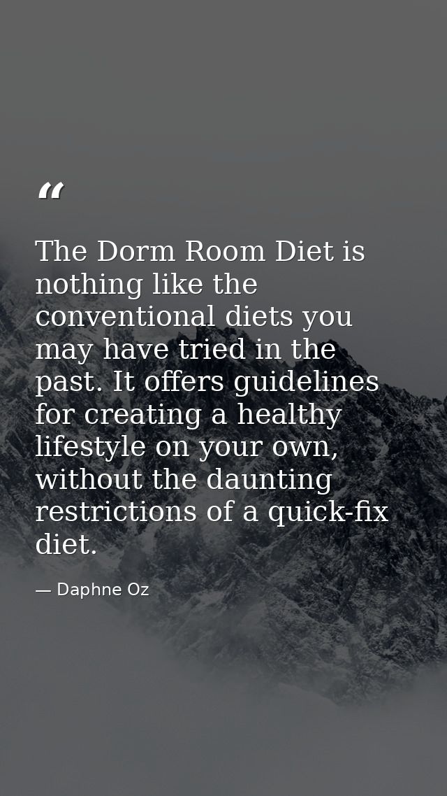 The Dorm Room Diet is nothing like the conventional diets you may have tried in the past. It offers guidelines for creat — Daphne Oz
