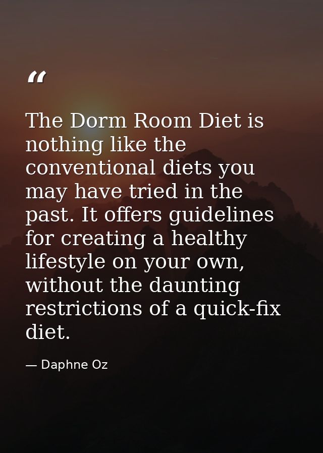 The Dorm Room Diet is nothing like the conventional diets you may have tried in the past. It offers guidelines for creat — Daphne Oz