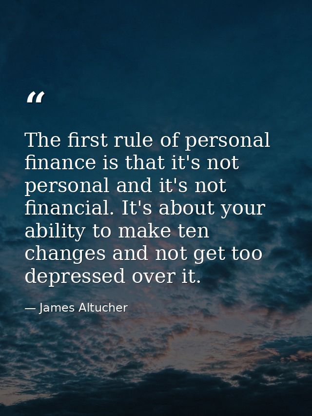 The first rule of personal finance is that it's not personal and it's not financial. It's about your ability to make ten — James Altucher