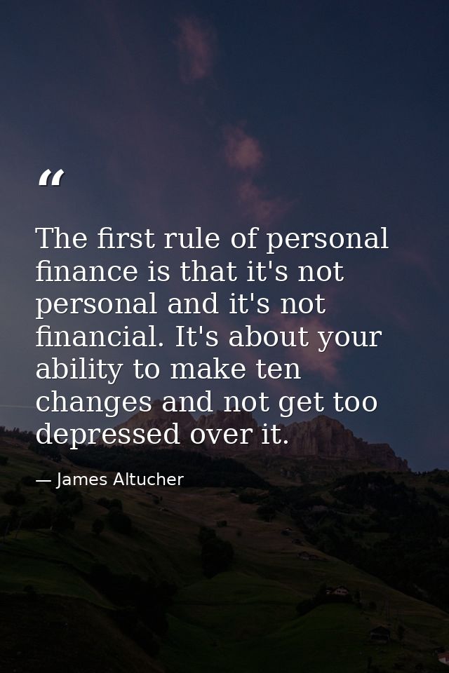 The first rule of personal finance is that it's not personal and it's not financial. It's about your ability to make ten — James Altucher