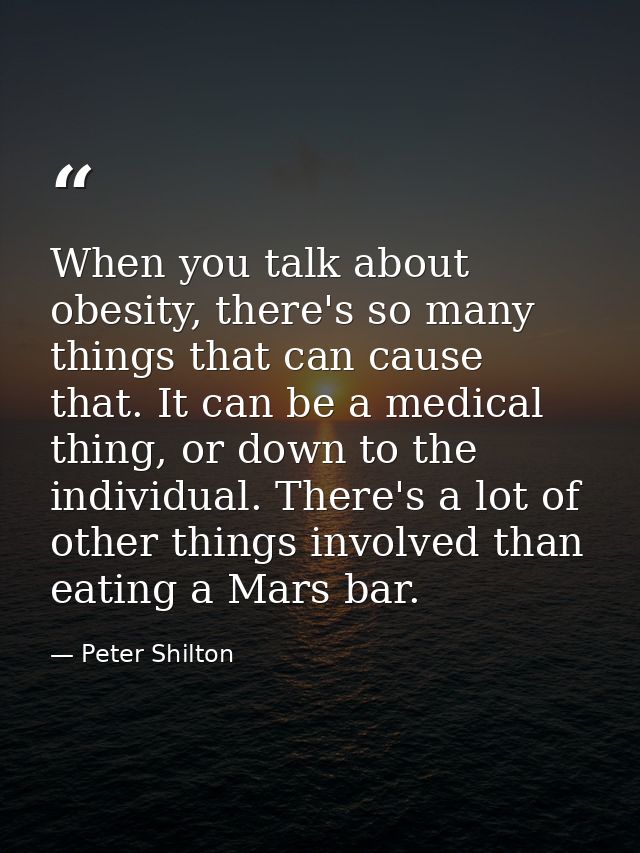 When you talk about obesity, there's so many things that can cause that. It can be a medical thing, or down to the indiv — Peter Shilton