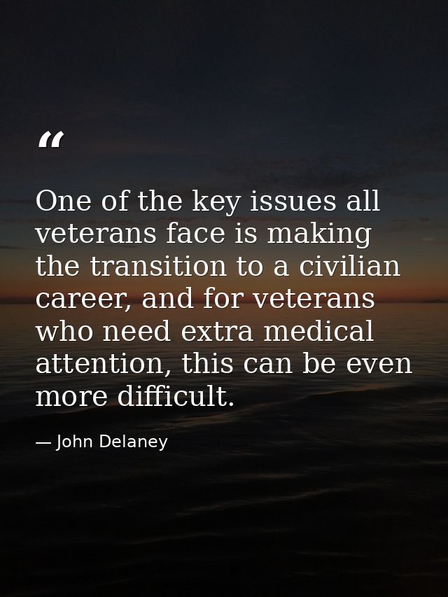 One of the key issues all veterans face is making the transition to a civilian career, and for veterans who need extra m — John Delaney