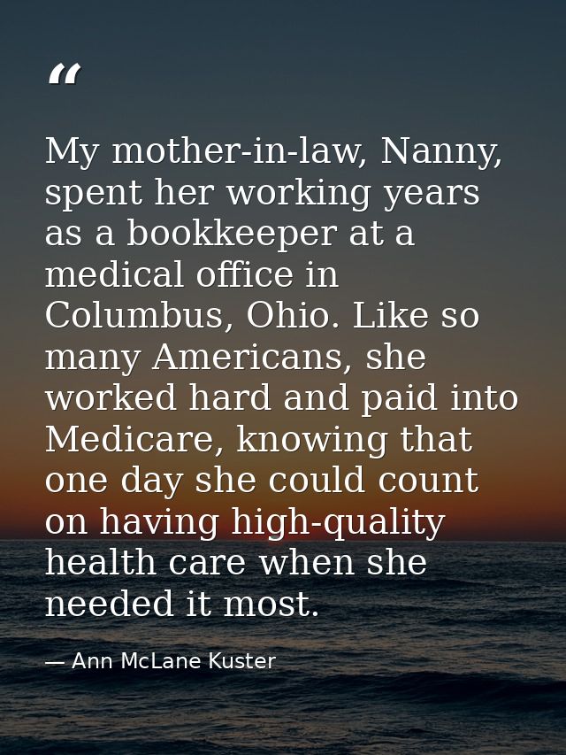 My mother-in-law, Nanny, spent her working years as a bookkeeper at a medical office in Columbus, Ohio. Like so many Ame — Ann McLane Kuster