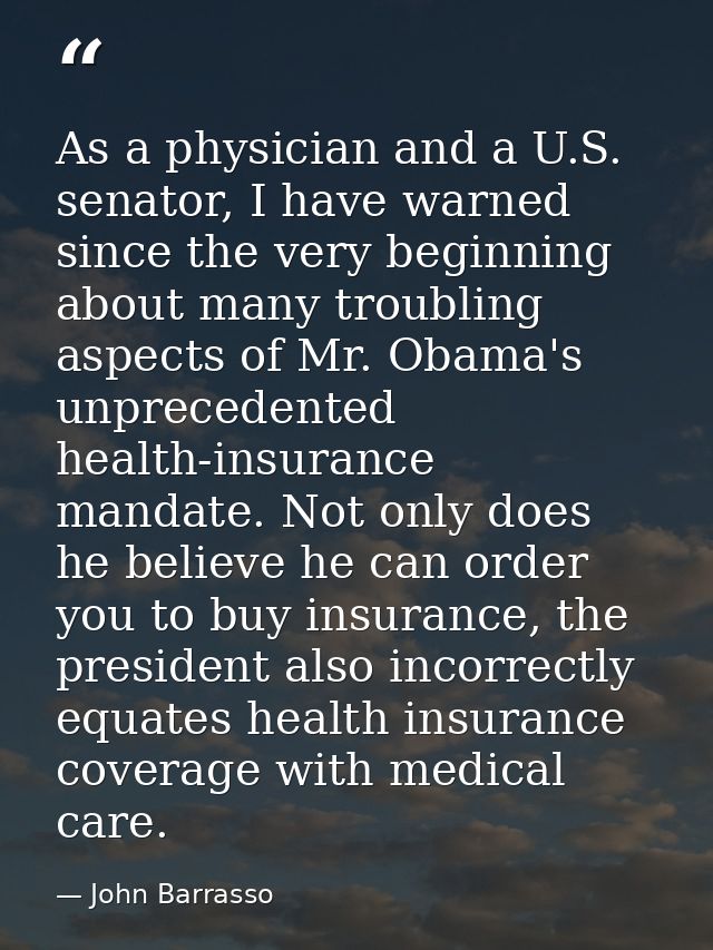 As a physician and a U.S. senator, I have warned since the very beginning about many troubling aspects of Mr. Obama's un — John Barrasso