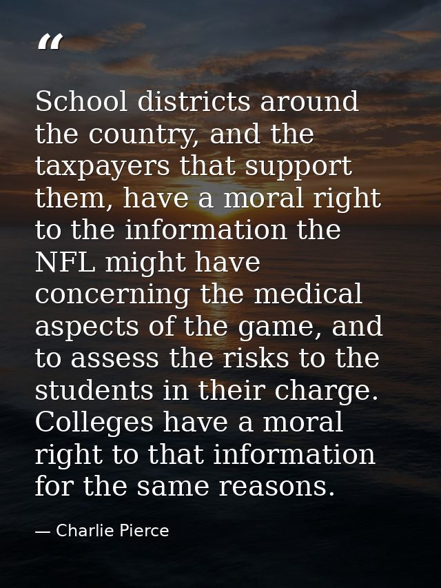 School districts around the country, and the taxpayers that support them, have a moral right to the information the NFL  — Charlie Pierce