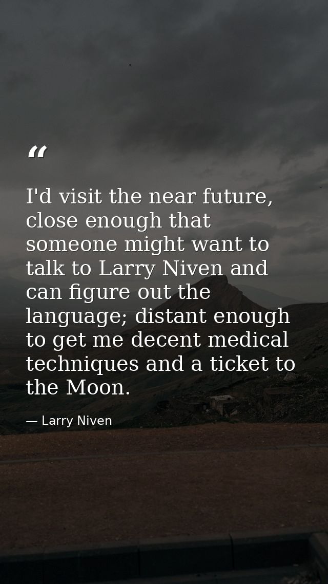 I'd visit the near future, close enough that someone might want to talk to Larry Niven and can figure out the language;  — Larry Niven
