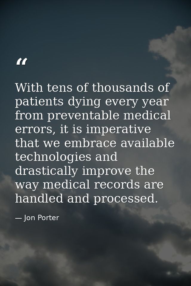 With tens of thousands of patients dying every year from preventable medical errors, it is imperative that we embrace av — Jon Porter