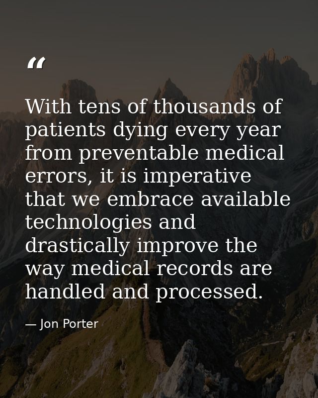 With tens of thousands of patients dying every year from preventable medical errors, it is imperative that we embrace av — Jon Porter