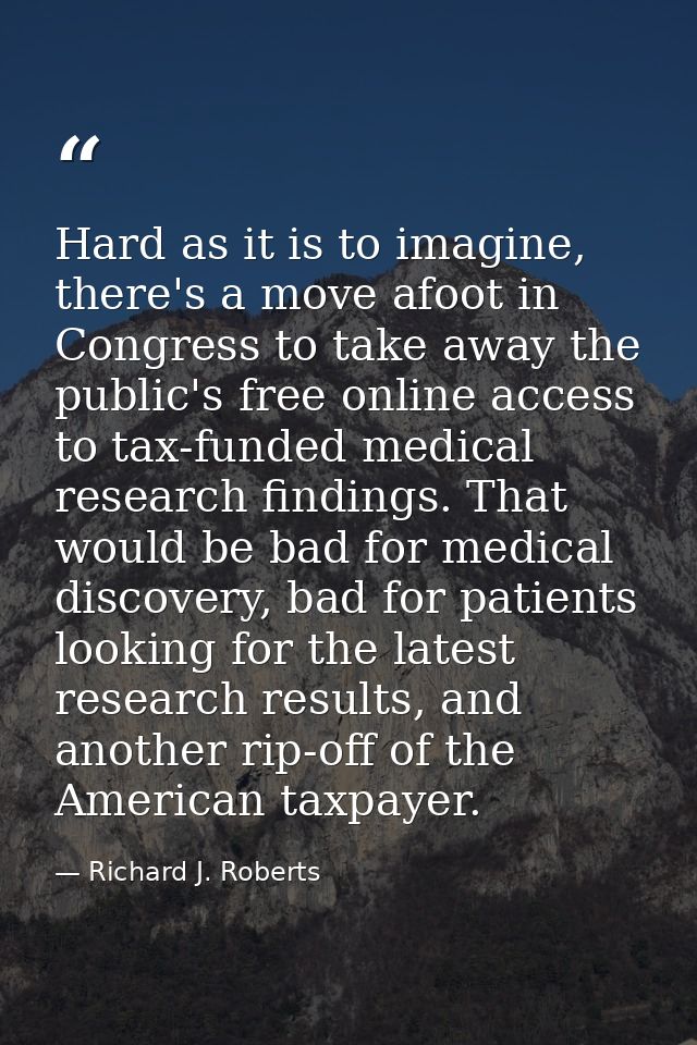 Hard as it is to imagine, there's a move afoot in Congress to take away the public's free online access to tax-funded me — Richard J. Roberts
