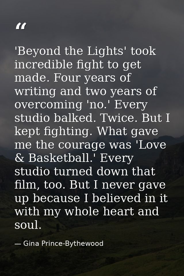 'Beyond the Lights' took incredible fight to get made. Four years of writing and two years of overcoming 'no.' Every stu — Gina Prince-Bythewood