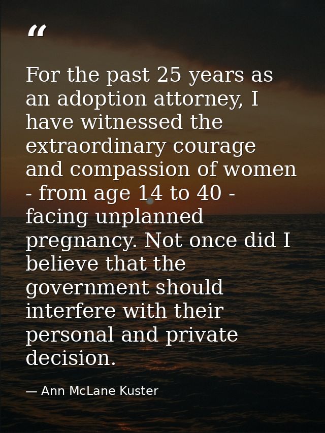 For the past 25 years as an adoption attorney, I have witnessed the extraordinary courage and compassion of women - from — Ann McLane Kuster