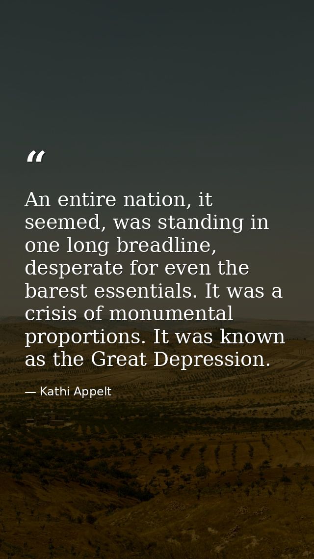 An entire nation, it seemed, was standing in one long breadline, desperate for even the barest essentials. It was a cris — Kathi Appelt