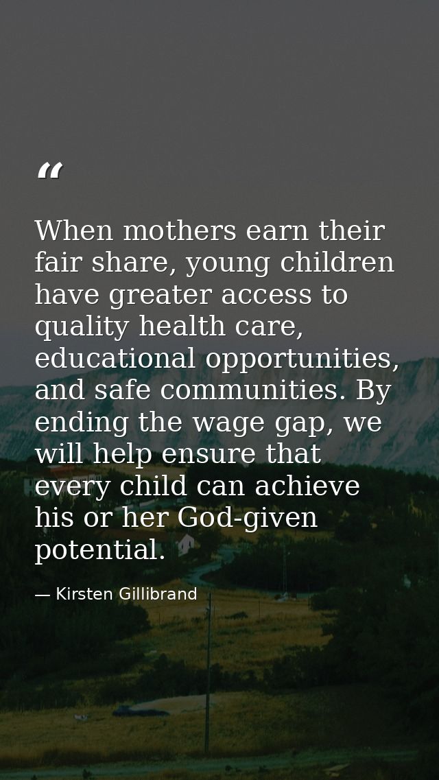 When mothers earn their fair share, young children have greater access to quality health care, educational opportunities — Kirsten Gillibrand