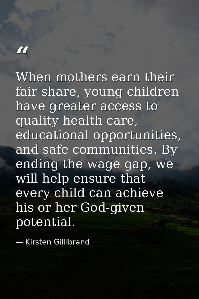 When mothers earn their fair share, young children have greater access to quality health care, educational opportunities — Kirsten Gillibrand