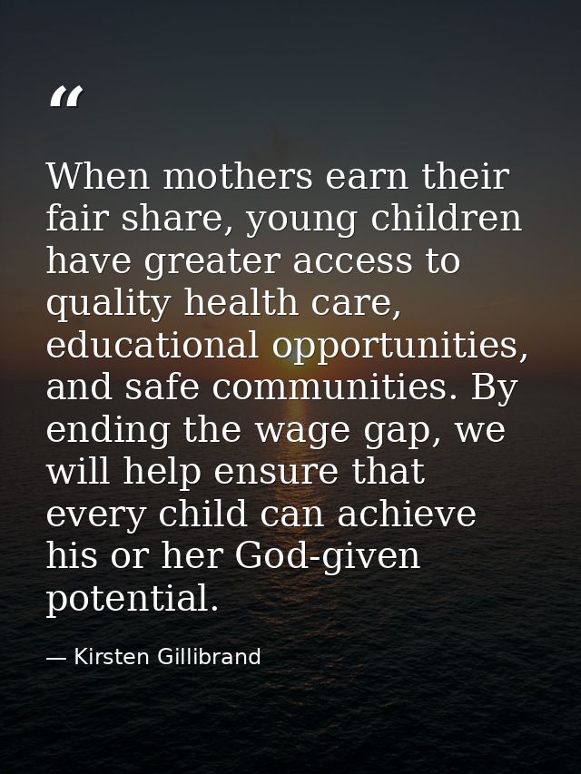 When mothers earn their fair share, young children have greater access to quality health care, educational opportunities — Kirsten Gillibrand