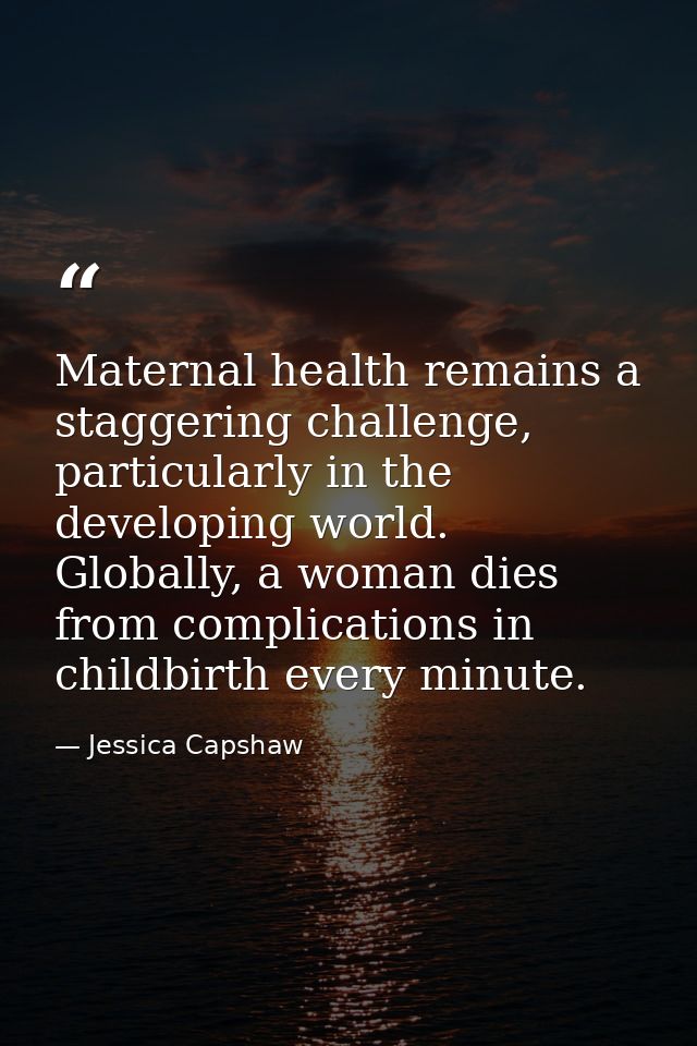 Maternal health remains a staggering challenge, particularly in the developing world. Globally, a woman dies from compli — Jessica Capshaw