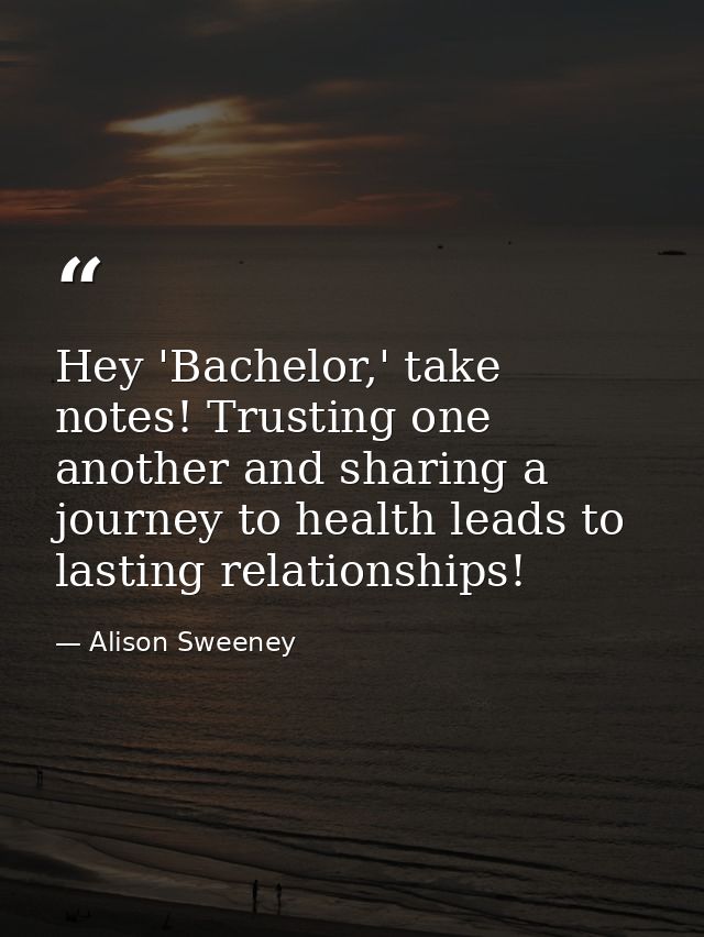 Hey 'Bachelor,' take notes! Trusting one another and sharing a journey to health leads to lasting relationships! — Alison Sweeney