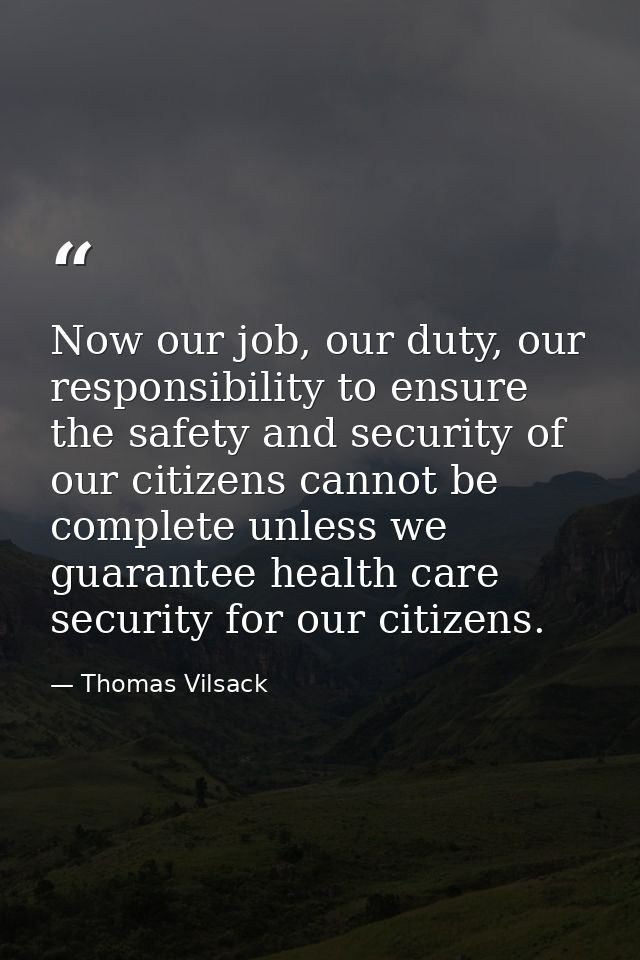 Now our job, our duty, our responsibility to ensure the safety and security of our citizens cannot be complete unless we — Thomas Vilsack