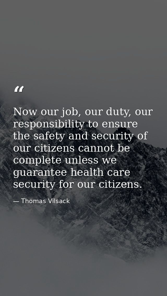 Now our job, our duty, our responsibility to ensure the safety and security of our citizens cannot be complete unless we — Thomas Vilsack