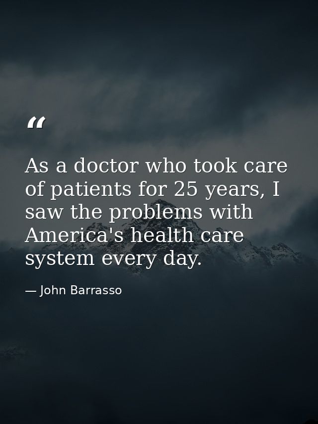 As a doctor who took care of patients for 25 years, I saw the problems with America's health care system every day. — John Barrasso