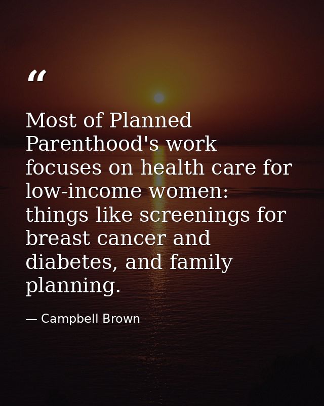 Most of Planned Parenthood's work focuses on health care for low-income women: things like screenings for breast cancer  — Campbell Brown