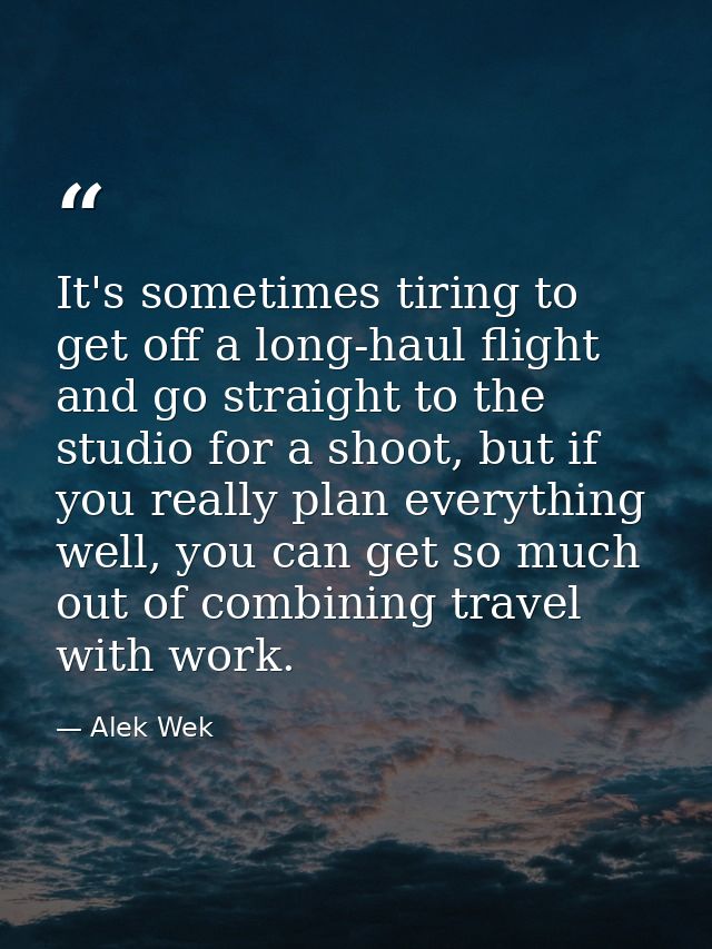It's sometimes tiring to get off a long-haul flight and go straight to the studio for a shoot, but if you really plan ev — Alek Wek