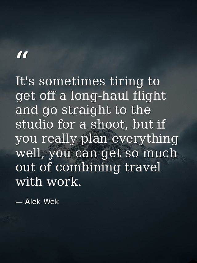 It's sometimes tiring to get off a long-haul flight and go straight to the studio for a shoot, but if you really plan ev — Alek Wek