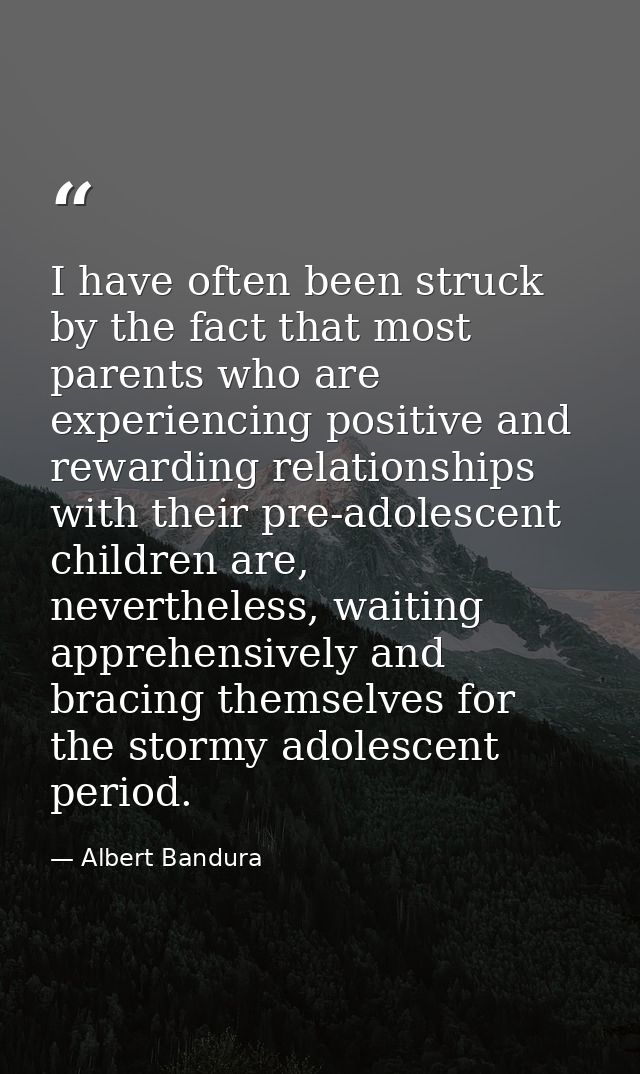 I have often been struck by the fact that most parents who are experiencing positive and rewarding relationships with th — Albert Bandura