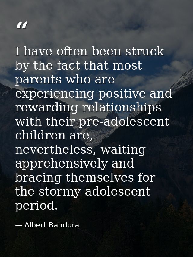 I have often been struck by the fact that most parents who are experiencing positive and rewarding relationships with th — Albert Bandura