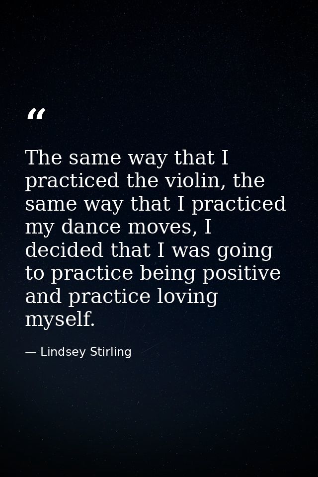The same way that I practiced the violin, the same way that I practiced my dance moves, I decided that I was going to pr — Lindsey Stirling
