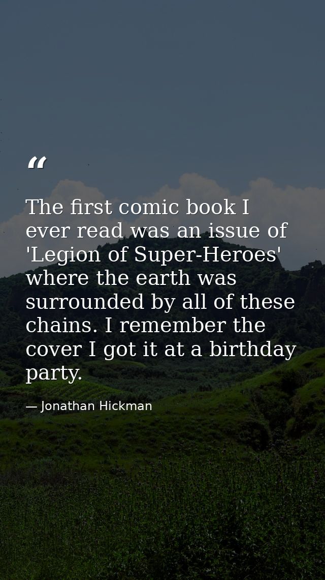 The first comic book I ever read was an issue of 'Legion of Super-Heroes' where the earth was surrounded by all of these — Jonathan Hickman