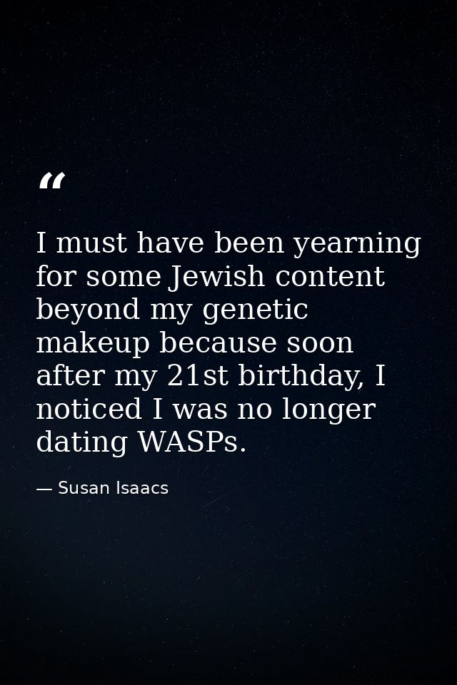 I must have been yearning for some Jewish content beyond my genetic makeup because soon after my 21st birthday, I notice — Susan Isaacs
