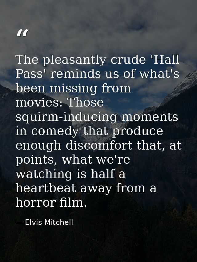 The pleasantly crude 'Hall Pass' reminds us of what's been missing from movies: Those squirm-inducing moments in comedy  — Elvis Mitchell