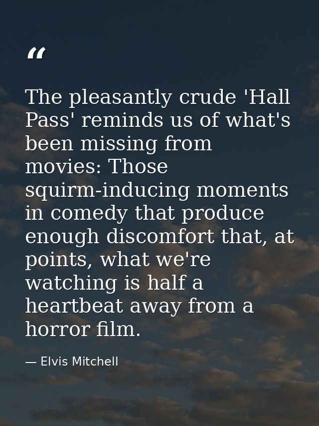 The pleasantly crude 'Hall Pass' reminds us of what's been missing from movies: Those squirm-inducing moments in comedy  — Elvis Mitchell