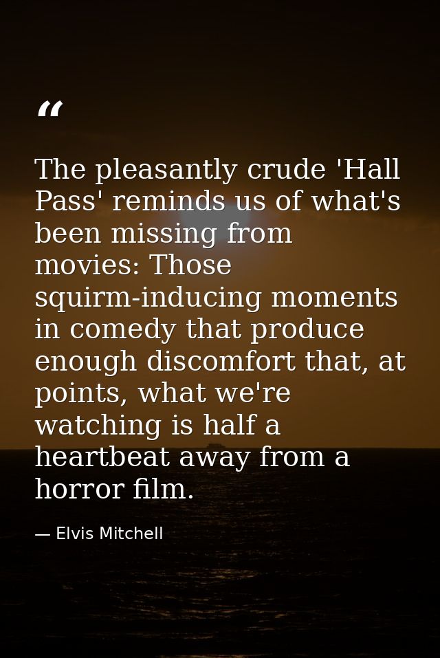 The pleasantly crude 'Hall Pass' reminds us of what's been missing from movies: Those squirm-inducing moments in comedy  — Elvis Mitchell