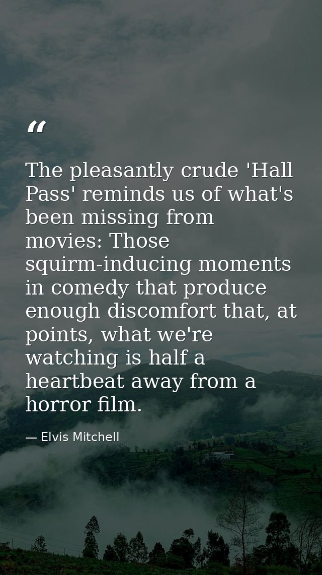 The pleasantly crude 'Hall Pass' reminds us of what's been missing from movies: Those squirm-inducing moments in comedy  — Elvis Mitchell