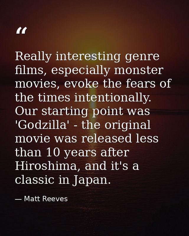 Really interesting genre films, especially monster movies, evoke the fears of the times intentionally. Our starting poin — Matt Reeves
