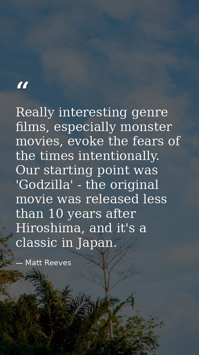 Really interesting genre films, especially monster movies, evoke the fears of the times intentionally. Our starting poin — Matt Reeves