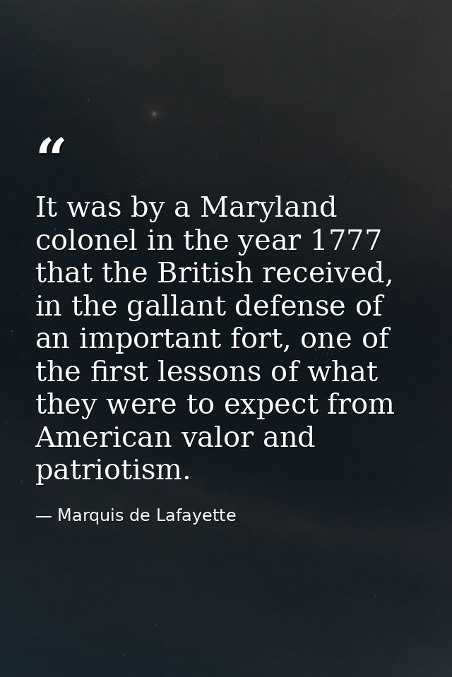It was by a Maryland colonel in the year 1777 that the British received, in the gallant defense of an important fort, on — Marquis de Lafayette