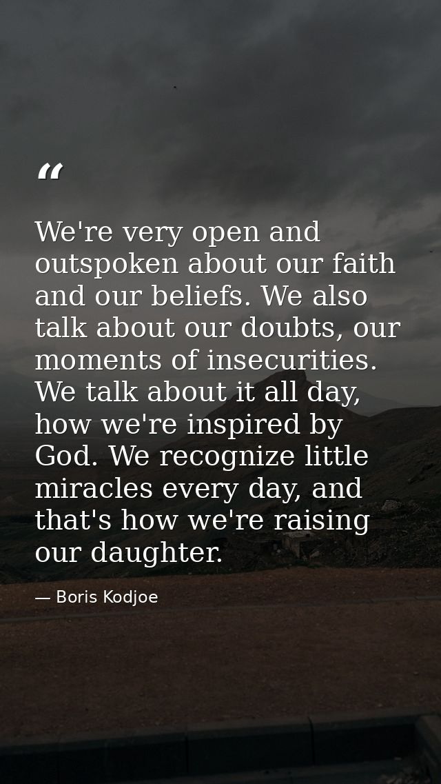 We're very open and outspoken about our faith and our beliefs. We also talk about our doubts, our moments of insecuritie — Boris Kodjoe