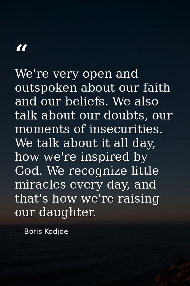 We're very open and outspoken about our faith and our beliefs. We also talk about our doubts, our moments of insecuritie — Boris Kodjoe